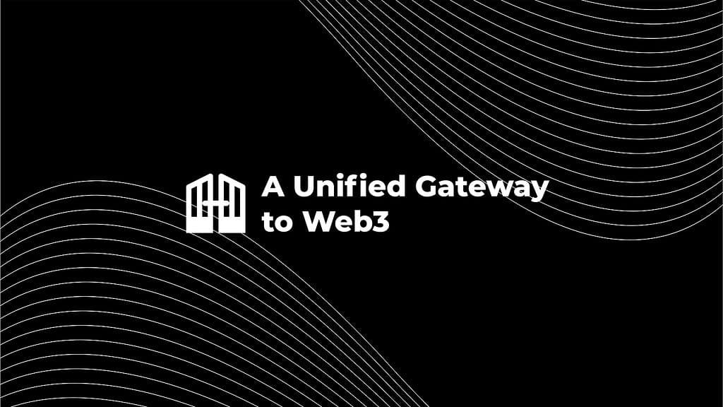 A Unified Gateway to Web3